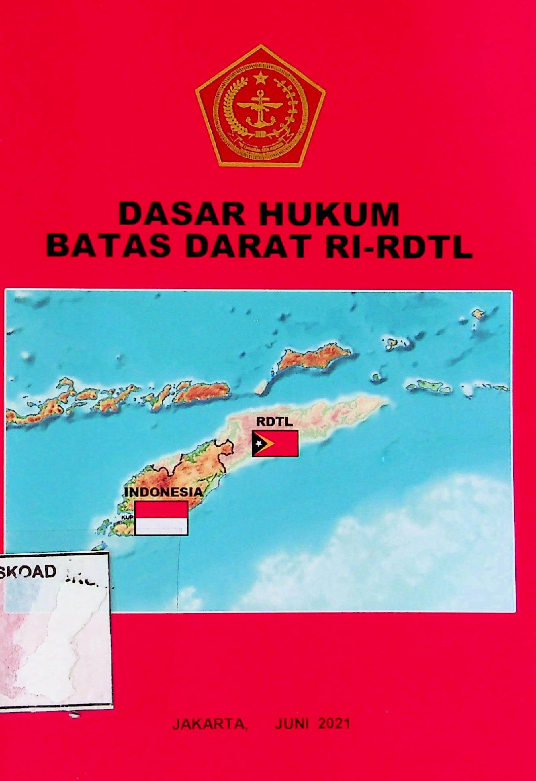 Dasar Hukum Batas Darat RI-RDTL